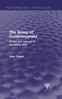 表紙画像: The Grasp of Consciousness (Psychology Revivals) 1st edition 9781138846135