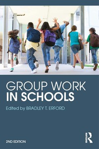 Cover image: Group Work in Schools 2nd edition 9781138853836
