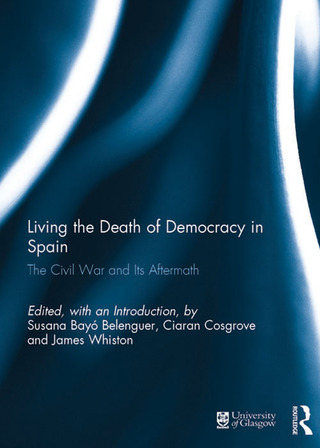 صورة الغلاف: Living the Death of Democracy in Spain 1st edition 9781138059634