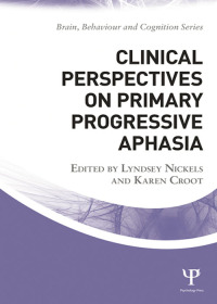 Cover image: Clinical Perspectives on Primary Progressive Aphasia 1st edition 9781138853461