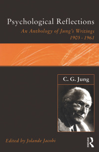 Cover image: C.G.Jung: Psychological Reflections 1st edition 9781138177031
