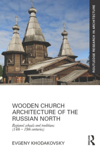 Imagen de portada: Wooden Church Architecture of the Russian North 1st edition 9781138104310