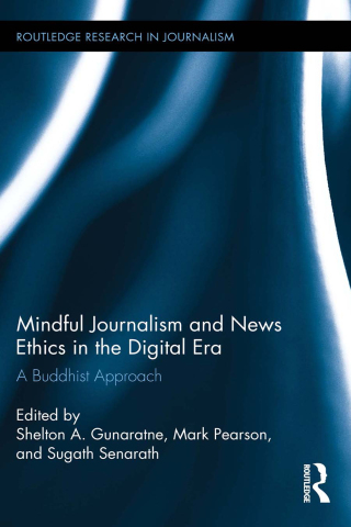 Cover image: Mindful Journalism and News Ethics in the Digital Era 1st edition 9781138306066