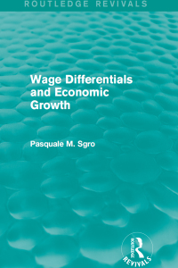 Cover image: Wage Differentials and Economic Growth (Routledge Revivals) 1st edition 9781138852549