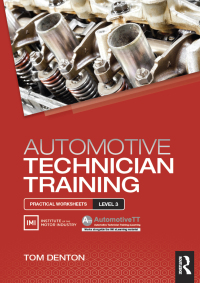 Cover image: Automotive Technician Training: Practical Worksheets Level 3 1st edition 9781138442788