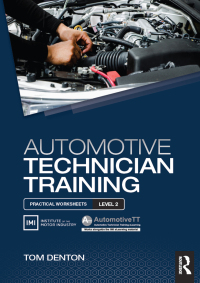 Cover image: Automotive Technician Training: Practical Worksheets Level 2 1st edition 9781138442795