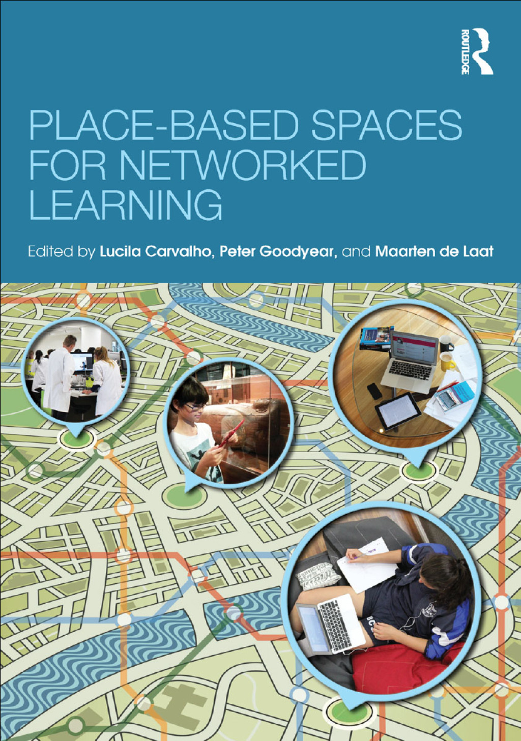 Place-Based Spaces for Networked Learning 1st Edition