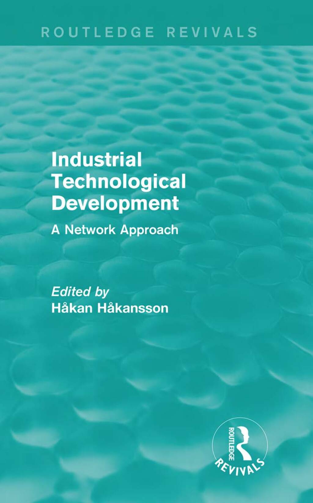 Industrial Technological Development (Routledge Revivals) A Network Approach 1st Edition