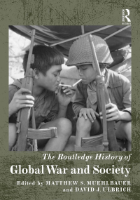 Titelbild: The Routledge History of Global War and Society 1st edition 9780367735173