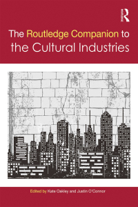 Cover image: The Routledge Companion to the Cultural Industries 1st edition 9780415706209