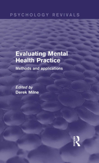 Omslagafbeelding: Evaluating Mental Health Practice (Psychology Revivals) 1st edition 9781138849433