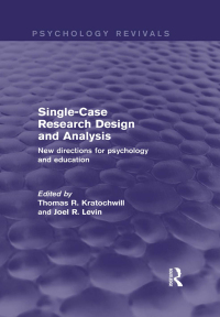 Cover image: Single-Case Research Design and Analysis (Psychology Revivals) 1st edition 9781138848757