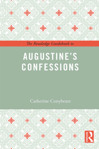 Omslagafbeelding: The Routledge Guidebook to Augustine's Confessions 1st edition 9781138847972