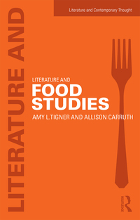 صورة الغلاف: Literature and Food Studies 1st edition 9780415641203