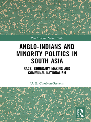 Cover image: Anglo-Indians and Minority Politics in South Asia 1st edition 9781138847224