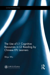 Cover image: The Use of L1 Cognitive Resources in L2 Reading by Chinese EFL Learners 1st edition 9781138847033