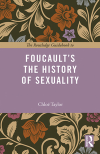 Omslagafbeelding: The Routledge Guidebook to Foucault's The History of Sexuality 1st edition 9780415717830