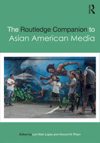Omslagafbeelding: The Routledge Companion to Asian American Media 1st edition 9781138846012