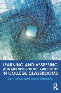 Cover image: Learning and Assessing with Multiple-Choice Questions in College Classrooms 1st edition 9781138845985