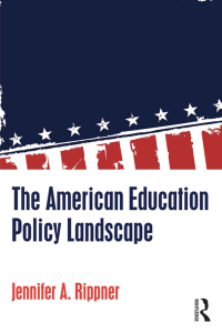 Cover image: The American Education Policy Landscape 1st edition 9781138845190