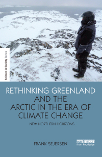 Omslagafbeelding: Rethinking Greenland and the Arctic in the Era of Climate Change 1st edition 9781138283596