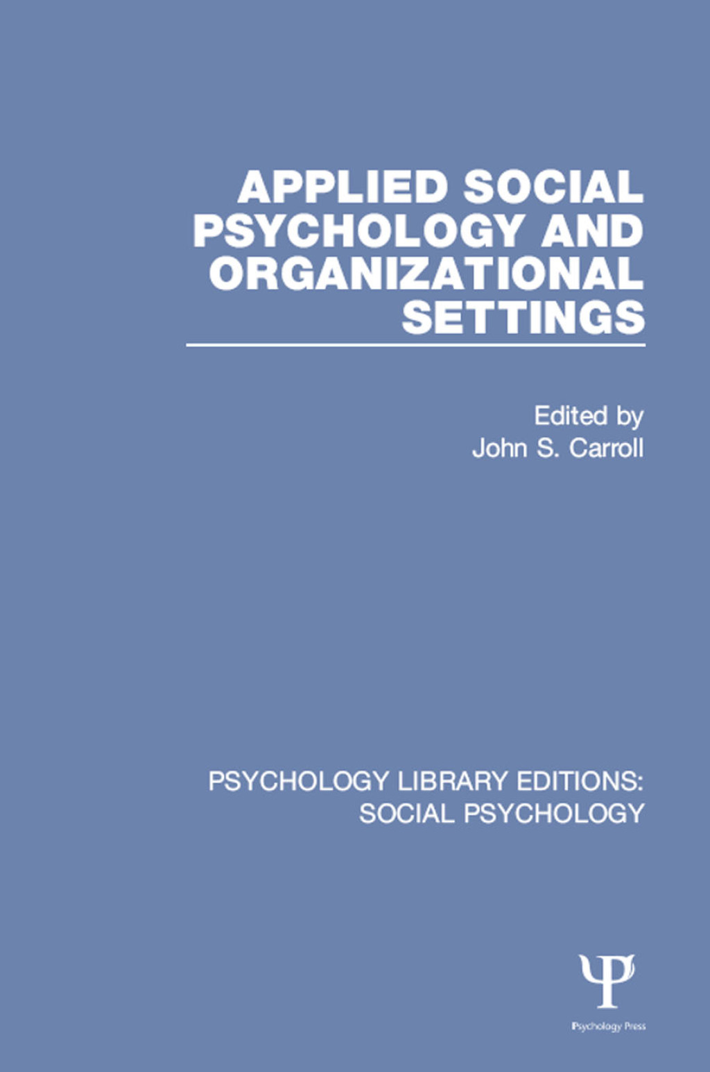 Applied Social Psychology and Organizational Settings 1st Edition