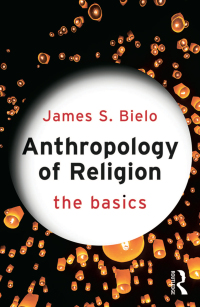 Immagine di copertina: Anthropology of Religion: The Basics 1st edition 9780415731249