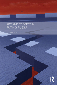 Imagen de portada: Art and Protest in Putin's Russia 1st edition 9781138687189