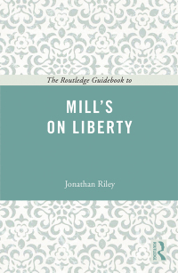 Cover image: The Routledge Guidebook to Mill's On Liberty 1st edition 9780415665391