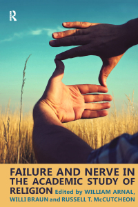 Cover image: Failure and Nerve in the Academic Study of Religion 1st edition 9781138110205