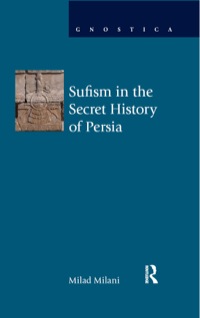 صورة الغلاف: Sufism in the Secret History of Persia 1st edition 9781844656776