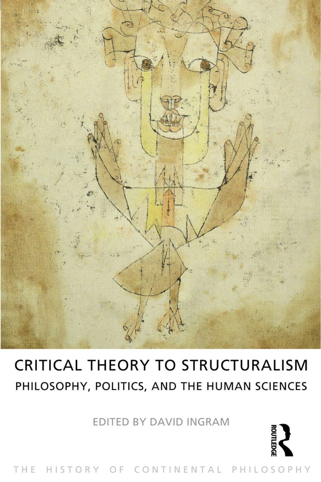Critical Theory to Structuralism Philosophy, Politics and the Human Sciences 1st Edition
