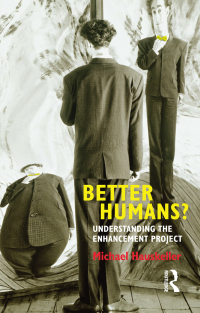 Omslagafbeelding: Better Humans? 1st edition 9781844655564