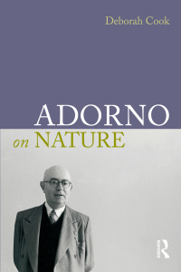 Cover image: Adorno on Nature 1st edition 9781844652556
