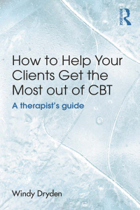 صورة الغلاف: How to Help Your Clients Get the Most Out of CBT 1st edition 9781138840461