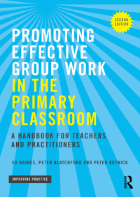 Cover image: Promoting Effective Group Work in the Primary Classroom 2nd edition 9781138844421