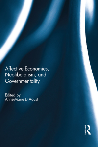 Imagen de portada: Affective Economies, Neoliberalism, and Governmentality 1st edition 9781138058002