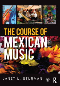 Cover image: The Course of Mexican Music 1st edition 9781138843097