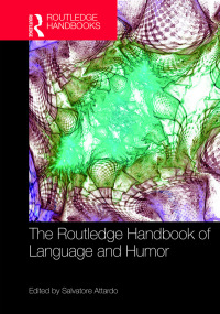 Titelbild: The Routledge Handbook of Language and Humor 1st edition 9781138843066