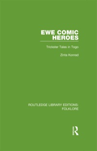 Omslagafbeelding: Ewe Comic Heroes (RLE Folklore) 1st edition 9781138845466