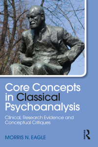 صورة الغلاف: Core Concepts in Classical Psychoanalysis 1st edition 9781138842496
