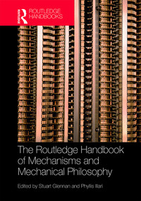 Cover image: The Routledge Handbook of Mechanisms and Mechanical Philosophy 1st edition 9781138841697