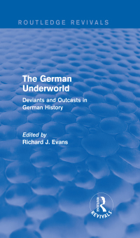 Cover image: The German Underworld (Routledge Revivals) 1st edition 9781138842052