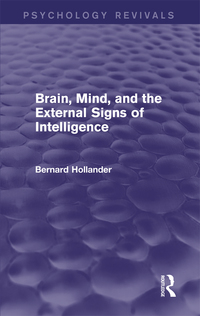 Imagen de portada: Brain, Mind, and the External Signs of Intelligence (Psychology Revivals) 1st edition 9781138841543