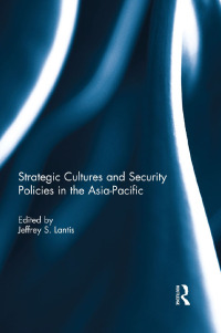 Titelbild: Strategic Cultures and Security Policies in the Asia-Pacific 1st edition 9781138841444