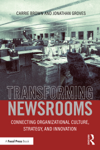 صورة الغلاف: Transforming Newsrooms 1st edition 9781138841260