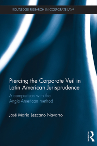 Immagine di copertina: Piercing the Corporate Veil in Latin American Jurisprudence 1st edition 9781138614529