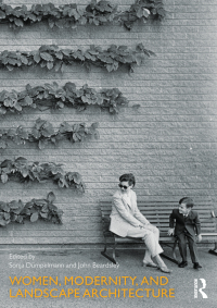 Titelbild: Women, Modernity, and Landscape Architecture 1st edition 9780415745888