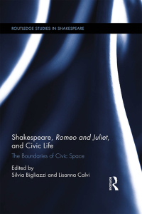 Immagine di copertina: Shakespeare, Romeo and Juliet, and Civic Life 1st edition 9780367871949