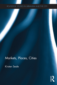 Imagen de portada: Markets, Places, Cities 1st edition 9781138546431